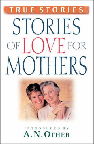 Stories of Love for Mothers