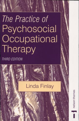 The Practice of Psychosocial Occupational Therapy (Mental Health Nursing & the Community)