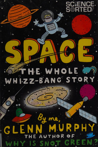 Space: The Whole Whizz-Bang Story