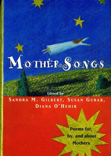 Mother Songs: Poems for, by, and about Mothers
