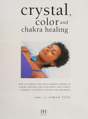 Crystal, Colour and Chakra Healing