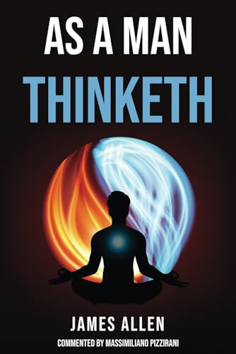 As a man Thinketh